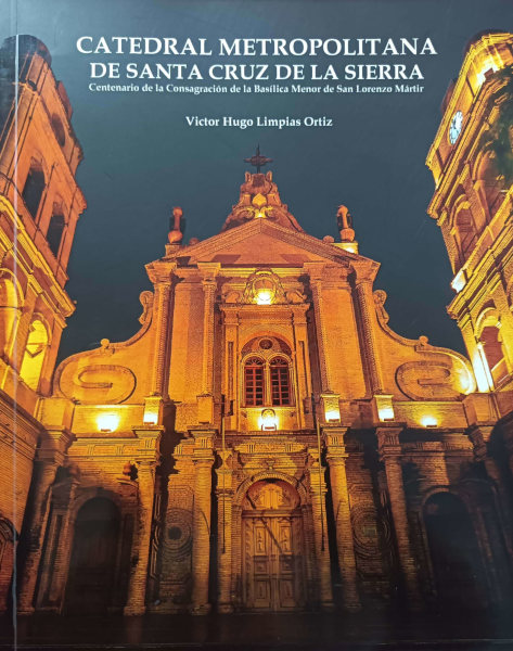 Cubierta del libro Catedral Metropolitana de Santa Cruz de la Sierra